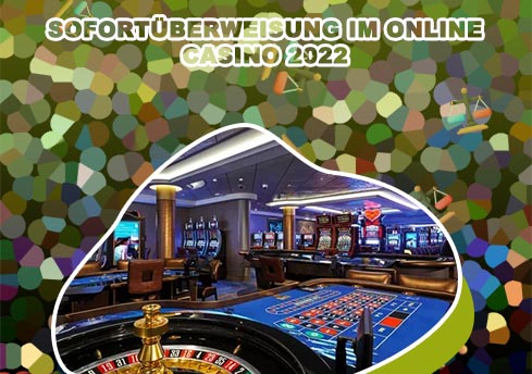 Sofortüberweisung casinos